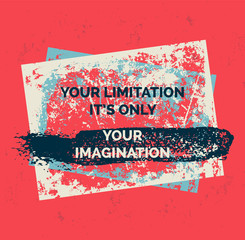 Wall Mural - Your limitation it is only your imagination