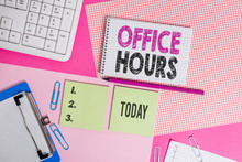 Text Sign Showing Office Hours. Business Photo Text The Hours Which Business Is Normally Conducted Working Time Writing Equipments And Computer Stuffs Placed Above Colored Plain Table
