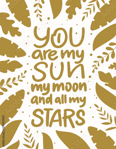You Are My Sun My Moon And All My Stars Hand Lettering Vector Calligraphic Illustration Inspirational Romantic Poster Card Etc Buy This Stock Vector And Explore Similar Vectors At Adobe Stock You Are My Sun My Moon And All My Stars Hand Lettering Vector Calligraphic Illustration Inspirational Romantic Poster Card Etc Buy This Stock Vector And Explore Similar Vectors At Adobe Stock
