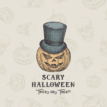Happy HalloweenTrick Or Treat Vector Background Or Card Template. Hand Drawn Pumpkin Head In A Cylinder Hat Sketch Illustrations. Holiday Decorative Composition With Seamless Pumpkins Pattern.