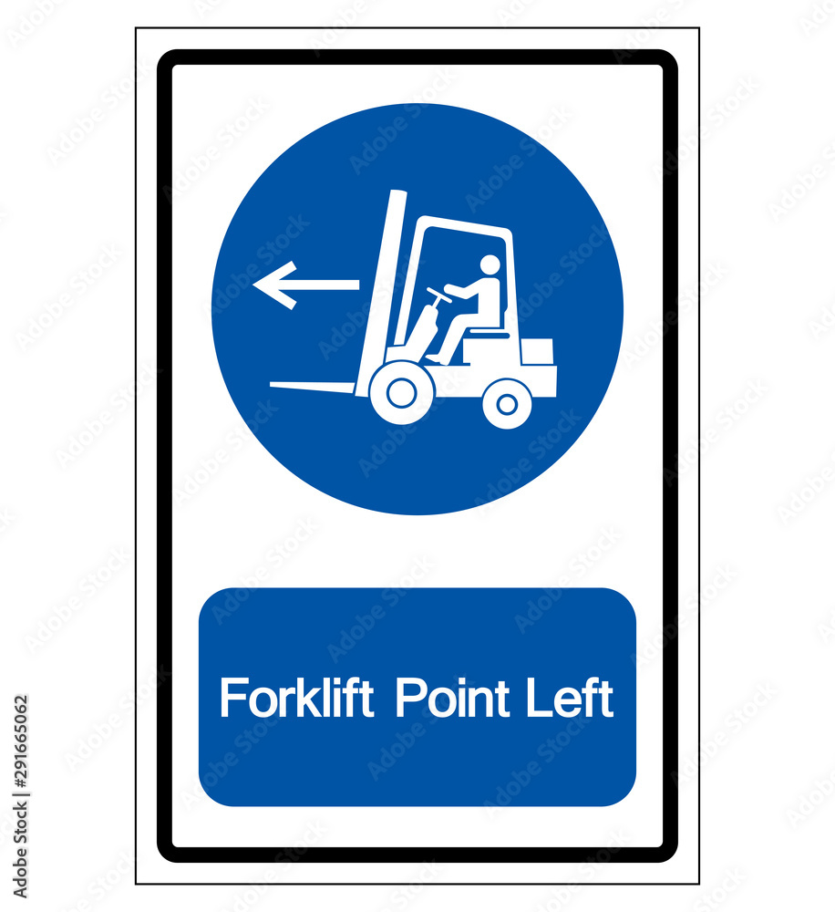 Forklift Point Left Symbol Sign,Vector Illustration, Isolated On White Background Label. EPS10