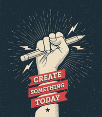 Motivation poster with hand fist holding a pencil with 