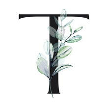 Letter T, Floral Alphabet With Watercolor Leaves Eucalyptus. Monogram Initials Perfectly For Wedding Invitations, Greeting Card, Logo, Poster And Other Design. Holiday Decoration Hand Painting.