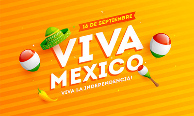 Wall Mural - Mexican translation of the inscription: 16 September Viva Mexico Independence Day with sombrero hat, chilli, Mexican tricolor balloons and maracas on orange striped background.