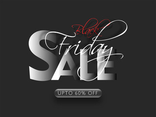 Poster - Stylish text of Black Friday Sale with up to 60% offer on grey background for Advertising concept.