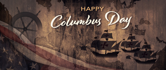 Wall Mural - American National Holiday. US Flag background with Santa Maria, wheel and world map. Text: Happy Columbus Day.