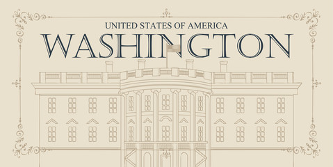 Wall Mural - Vector banner or card with contour drawing of the famous US White House, Washington DC in retro style. American landmark.