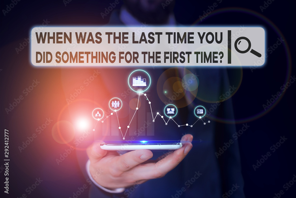 Conceptual Hand Writing Showing When Was The Last Time You Dids Concept Meaning When Was The Last Time You Did Something For The First Time Question Male Wear Formal Suit Presenting Presentation Conceptual Hand Writing Showing When Was The Last Time You Dids Concept Meaning When Was The Last Time You Did Something For The First Time Question Male Wear Formal Suit Presenting Presentation