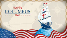 HAPPY COLUMBUS DAY Greeting Card. Blue Caravel On Circle With Blue Waves And USA Flags In The Form Of Waves With The World Map In Gray Colors With A Compass In The Background. Vector Image