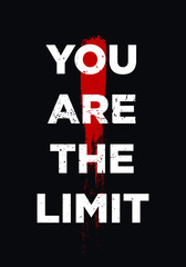Wall Mural - your are the limit bold motivation quotes vector design