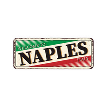 Vintage Blank Metal Sign With Text WELCOME TO NAPLES ITALY Vector EPS 10.