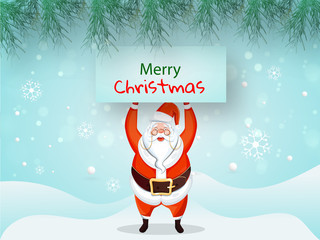 Wall Mural - Illustration of santa claus holding message card of Merry Christmas on snowfall background decorated with pine leaves. Can be used as greeting card design.