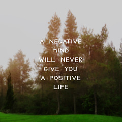 Wall Mural - Motivational and Inspirational Quote - A negative mind will never give your positive life.