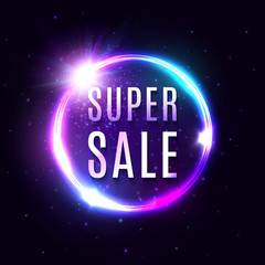 Wall Mural - Super Sale banner. Neon light tube background for your advertise discount, business design concept on dark blue. Electric glowing circle sign with shining star. Bright illuminated vector illustration.