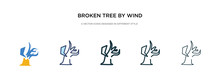Broken Tree By Wind Icon In Different Style Vector Illustration. Two Colored And Black Broken Tree By Wind Vector Icons Designed In Filled, Outline, Line And Stroke Style Can Be Used For Web,