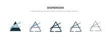 Dispersion Icon In Different Style Vector Illustration. Two Colored And Black Dispersion Vector Icons Designed In Filled, Outline, Line And Stroke Style Can Be Used For Web, Mobile, Ui