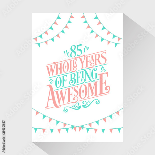 Fotografía 85 Whole Years Of Being Awesome - 85th Birthday And 85th Wedding Anniversary Typ