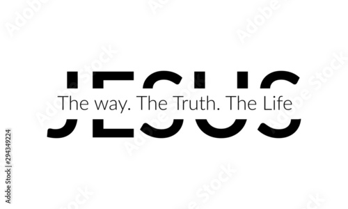 Fotografía Christian faith, Jesus, the way, the truth, the life, typography for print or us