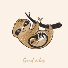 Good Vibes. Cute Pregnant Sloth With Her Baby In Floral Style. Hand Drawn Illustration Of Animal Waiting For A Baby
