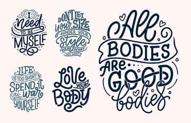 Wall Mural - Set with body positive lettering slogans for fashion lifestyle design. Motivation typography posters and prints. Vector illustration.