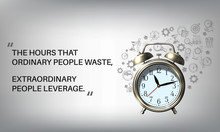 Inspiring Motivational Quote For Success And Time Management. The Hours That Ordinary People Waste, Extraordinary People Leverage.  Vector Clock, Search, Idea, Dollar, Statistics, Globe, Mobile.