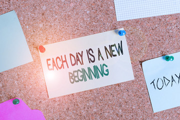 Writing note showing Each Day Is A New Beginning. Business concept for Every morning you can start again Inspiration Corkboard size paper thumbtack sheet billboard notice board