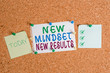© Artur - Handwriting text New Mindset New Results. Conceptual photo Open to Opportunities No Limits Think Bigger Corkboard color size paper pin thumbtack tack sheet billboard notice board