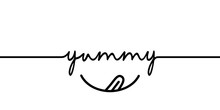 Yummy - Continuous One Black Line With Word. Minimalistic Drawing Of Phrase Illustration