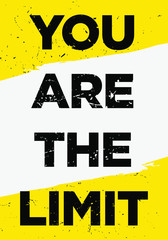 you are the limit motivation quotes vector grunge design