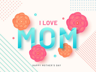 Sticker - Beautiful flowers poster or flyer design decorated on striped background with text of I Love Mom for Happy Mother's Day celebration.