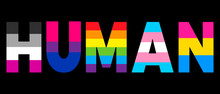 LGBT Equality Symbols. Human Slogan. Parade, Party, Festival Event Invitation, T-shirt, Logo, Poster Design. Lgbt Flag Isolated On Black Background. Lettering Inscription LGBT Concept.