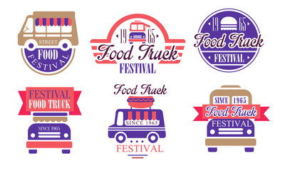 Wall Mural - Food Truck Festival Labels Set, Street Food Vintage Badges Vector Illustration