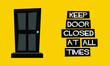 Keep Door Closed At All Times Sign