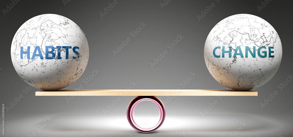 Habits and change in balance - pictured as balanced balls on scale that symbolize harmony and equity between Habits and change that is good and beneficial., 3d illustration - obrazy, fototapety, plakaty 