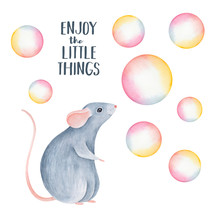 "Enjoy The Little Things" Poster With Happy Smiling Baby Mouse Character And Colorful Flying Soap Bubbles. Hand Drawn Watercolour Graphic Paint On White Background. Beautiful Composition For Design.