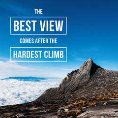 Wall Mural - Inspirational and motivational quote. The Best View Comes After The Hardest Climb.