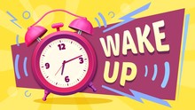 Wake Up Poster. Good Morning, Alarm Clock Ringing And Mornings Wakes. Waking Up Time Motivation Card, Alarming Ringing Postcard Or Inspiration Awake Slogan Vector Illustration