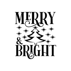 Merry & Bright- Christmas text with stars and christmas tree. Good for greeting card and  t-shirt print, flyer, poster design, mug.