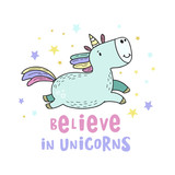 Fototapeta Dinusie - Believe in unicorns. Colored Vector illustration in doodle style. Unicorn drawing with the inscription