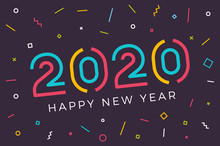 Vector Happy New Year 2020 Background With Retro Geometric Colorful Text And Explosion Of Geometric Shapes. For Seasonal Holiday Web Banners, Flyers And Festive Posters