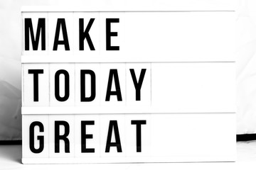 motivational business start up board. concept. flat lay. make today great
