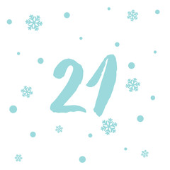 Wall Mural - Vector Christmas advent calendar. Winter holidays poster with date 21 december. Cute day decoration. Snowflake background.