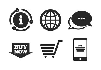 Wall Mural - Smartphone, shopping cart, buy now arrow and internet signs. Chat, info sign. Online shopping icons. WWW globe symbol. Classic style speech bubble icon. Vector