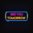 See you Tomorrow Neon Signs Style Text Vector