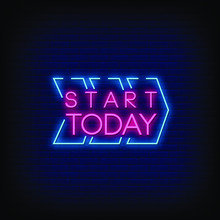Start Today Neon Signs Style Text Vector