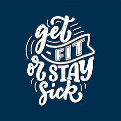 Wall Mural - Abstract lettering about sport and fitness for poster or print design. Healthy lifestyle. Modern calligraphy for business success concept. Handwritten letters. Typography funny quote. Vector