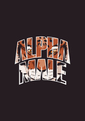 alpha male tshirt with slogan vector illustration design