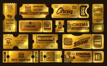 Golden Tickets. Gold Circus Show Ticket, Premium Cinema Movie Night Coupon And Theatre Tickets Vector Set. Shiny Vouchers, Invitations. Limited Tickets With Tear Off Elements. Vip Pass Control