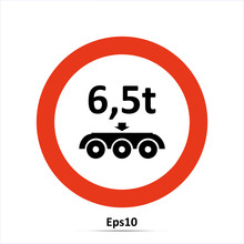 Prohibiting Throroughfare Of Vehicles With A Load Over 6.5 Tons On Each Axle. Red Prohibition Sign. Stop Symbol