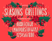 Christmas Font. Holiday Typography Alphabet With Festive Illustrations And Season Wishes.